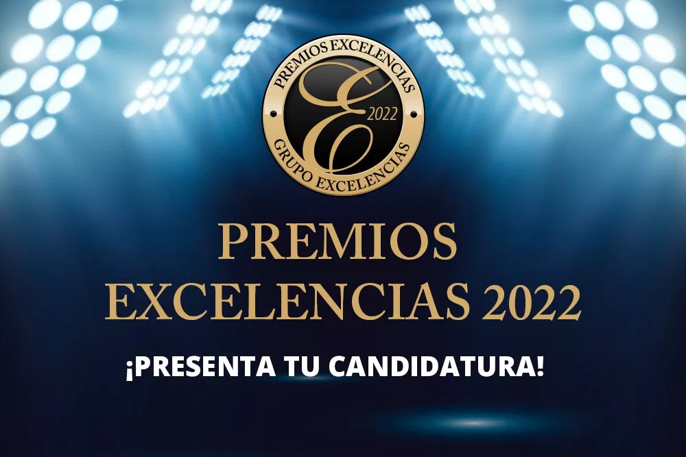 Ya puedes presentar tus candidaturas a los Premios Excelencias 2022
